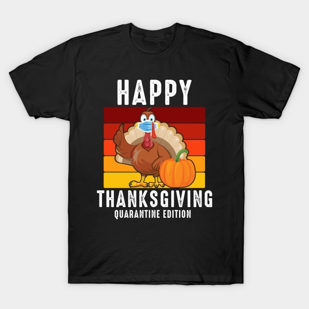 Quarantine Thanksgiving 2020 T-Shirt by Metal Works
